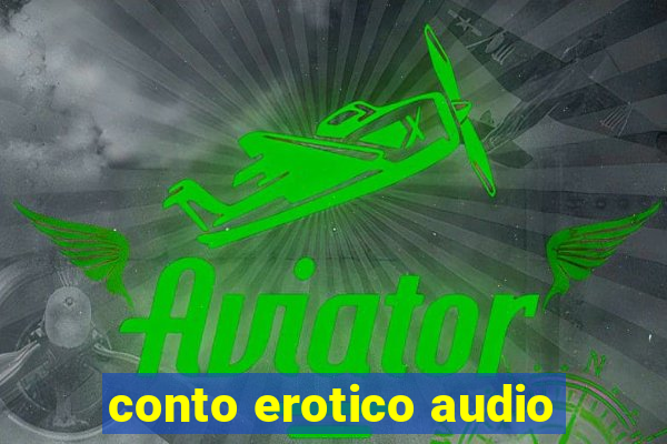 conto erotico audio